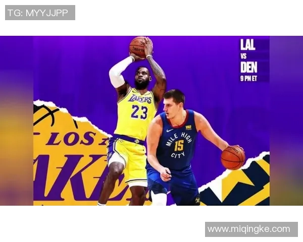 2020年湖人对阵掘金西部决赛第五场精彩回放全景分析与赛后点评